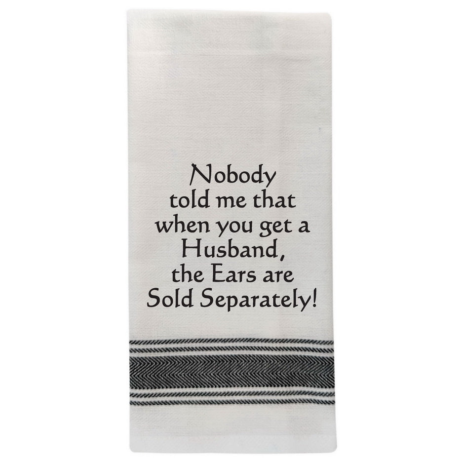 "Nobody told me that when"... Tea Towel