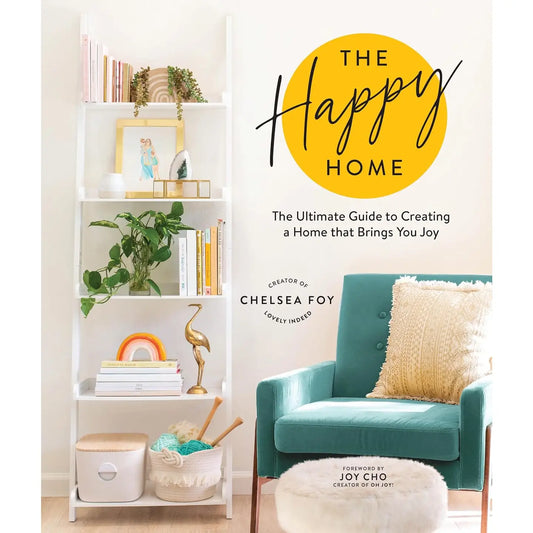 The Happy Home: Create a Home that Brings You Joy Book