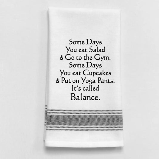 Some Days You Eat Salad and Go To the Gym... Tea Towel