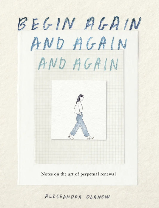 Begin Again, and Again, and Again Book