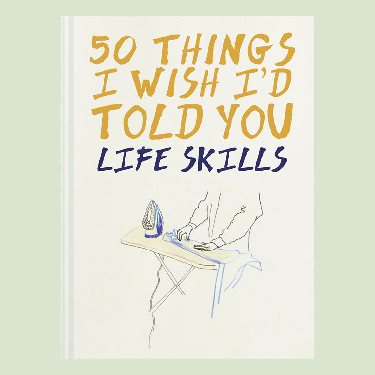 50 Things I Wish I'd Told You, Life Skills Book