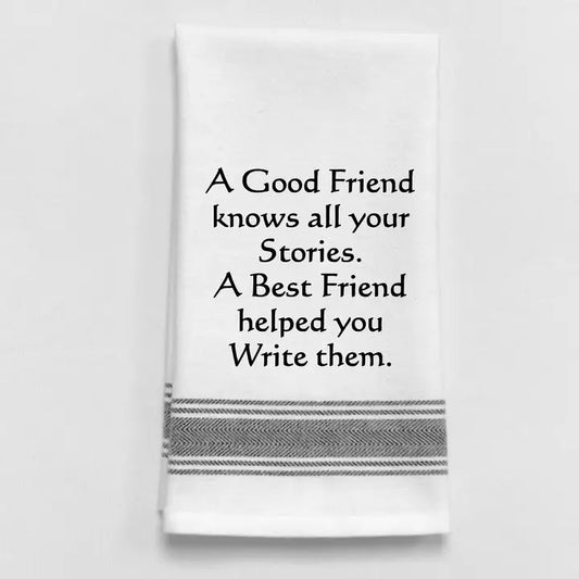 "A Good Friend Knows...".. Tea Towel