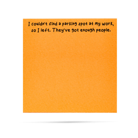 Couldn't Find a Parking Spot Sticky Note Pad