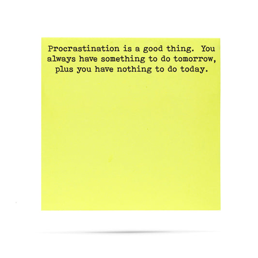 Procrastination is a Good Thing Sticky Note Pad