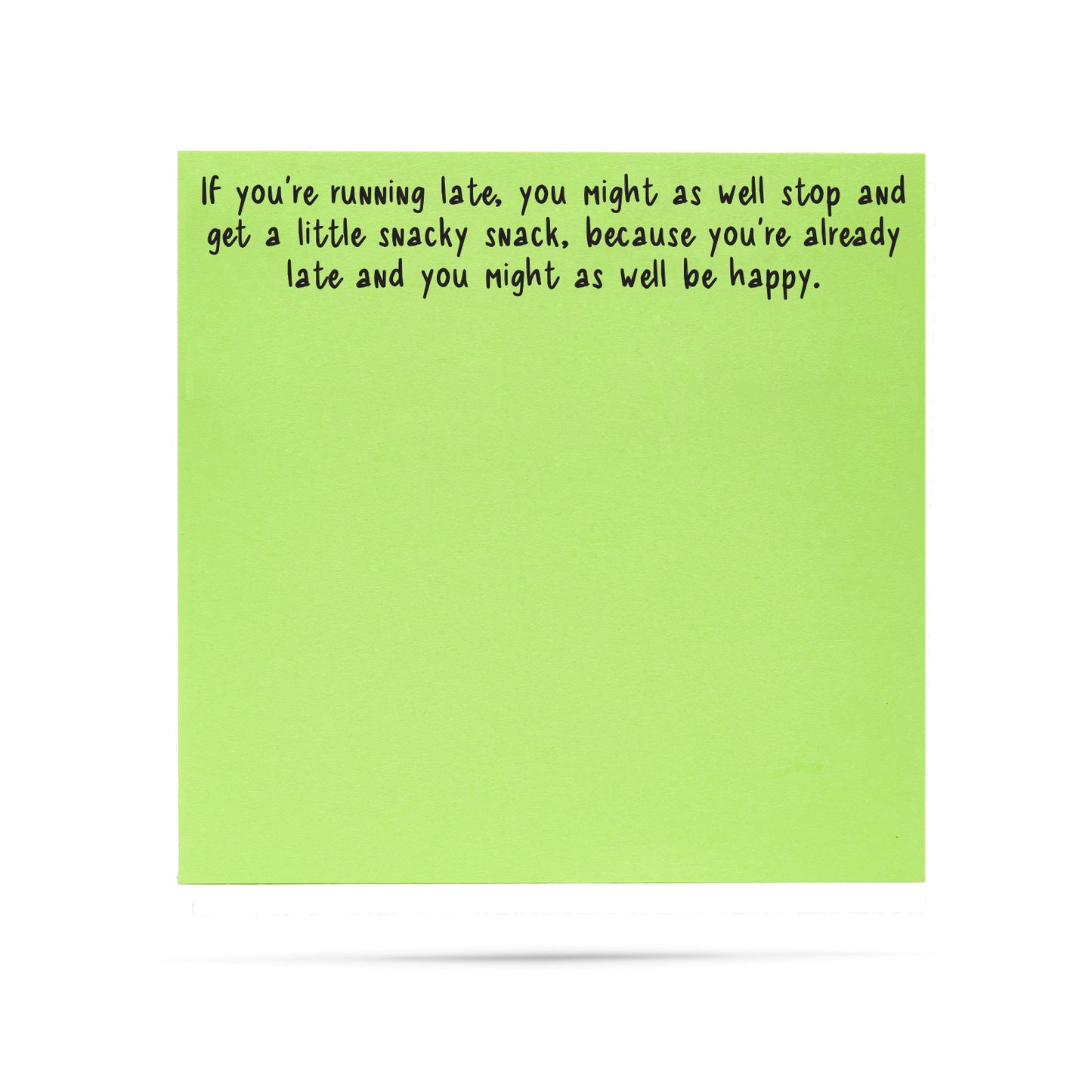 If You're Running Late Sticky Note Pad