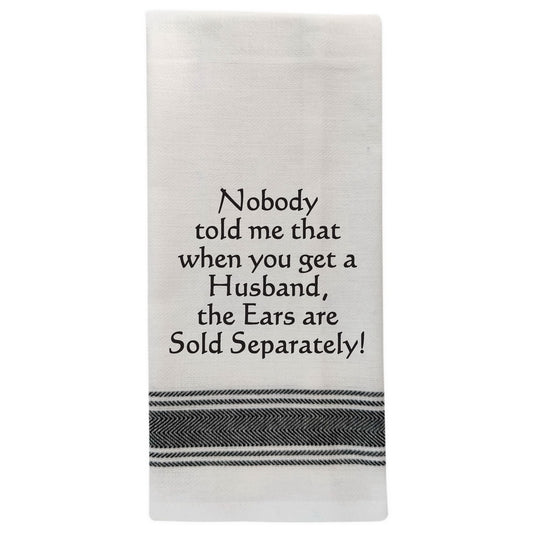 "Nobody told me that when"... Tea Towel