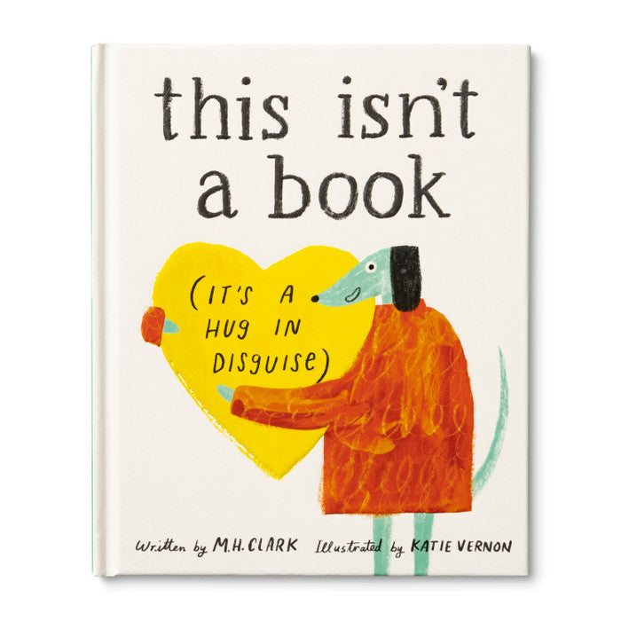 This Isn't a Book (It's a Hug in Disguise) Book