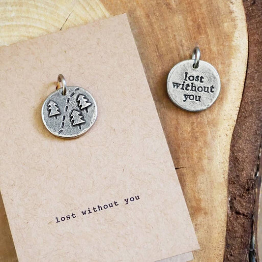 Pewter Stainless Steel Charm Lost Without You Charm