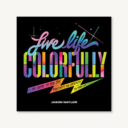 Live Life Colorfully Book