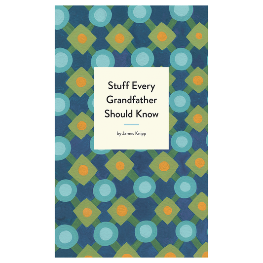 Stuff Every Grandfather Should Know Book